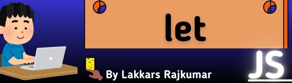 Let in javascript