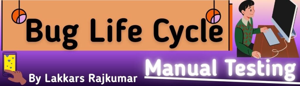 Bug Life Cycle in Manual Testing