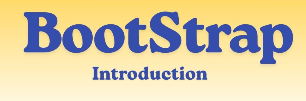 Bootstrap Introduction