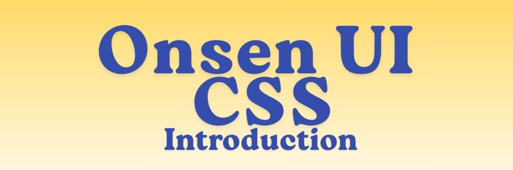 Onsen UI Introduction