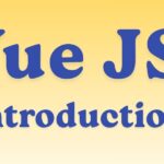 Vue JS Introduction